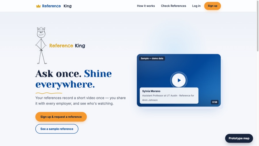 The Reference King prototype landing page — crowned stick-figure mascot, the headline 'Ask once. Shine everywhere.', and a sample video-reference card